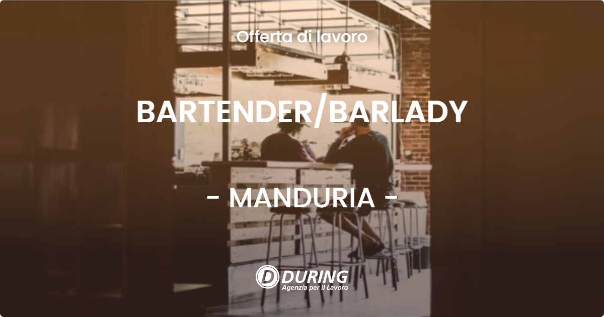OFFERTA LAVORO - BARTENDER/BARLADY - MANDURIA (TA)
