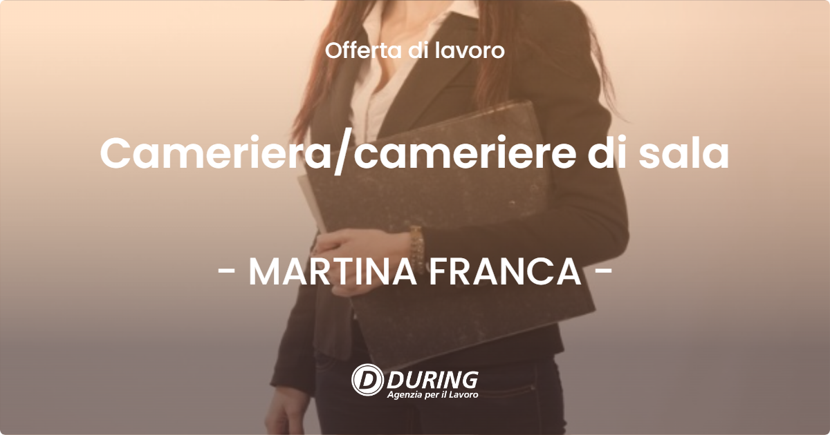 OFFERTA LAVORO - Cameriera/cameriere di sala - MARTINA FRANCA (TA)