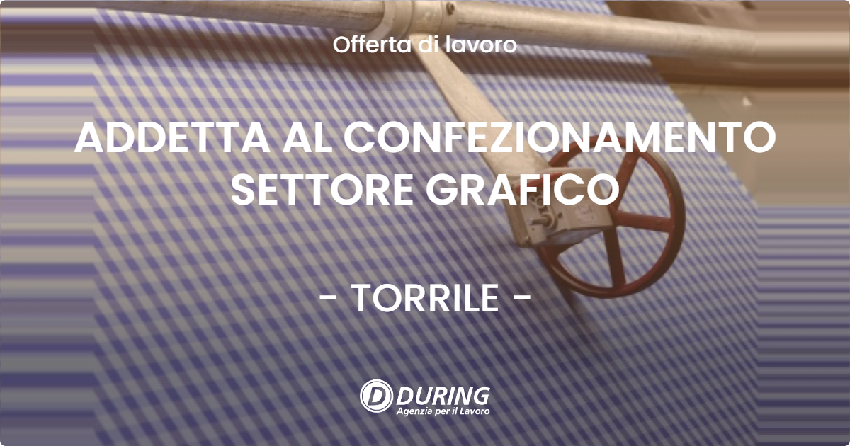 OFFERTA LAVORO - ADDETTA AL CONFEZIONAMENTO SETTORE GRAFICO - TORRILE (PR)