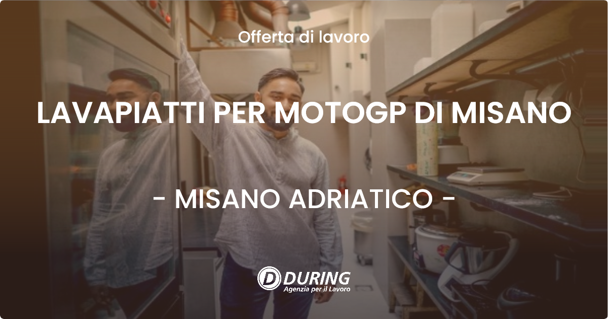 OFFERTA LAVORO - LAVAPIATTI PER MOTOGP DI MISANO - MISANO ADRIATICO (RN)