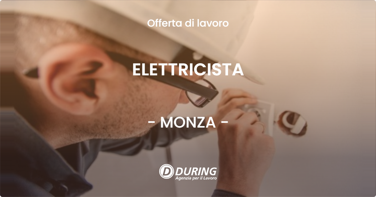 OFFERTA LAVORO - ELETTRICISTA - MONZA (MB)