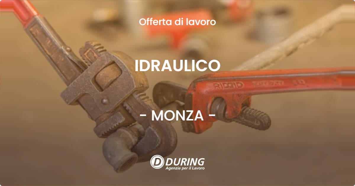 OFFERTA LAVORO - IDRAULICO - MONZA (MB)