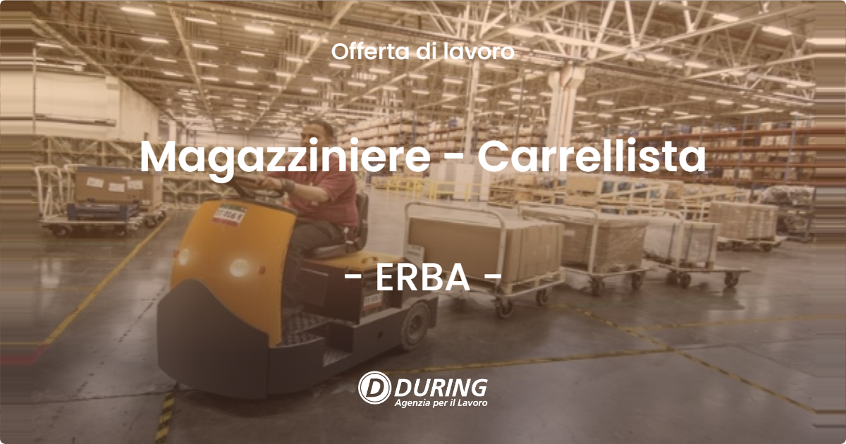 OFFERTA LAVORO - Magazziniere - Carrellista - ERBA (CO)