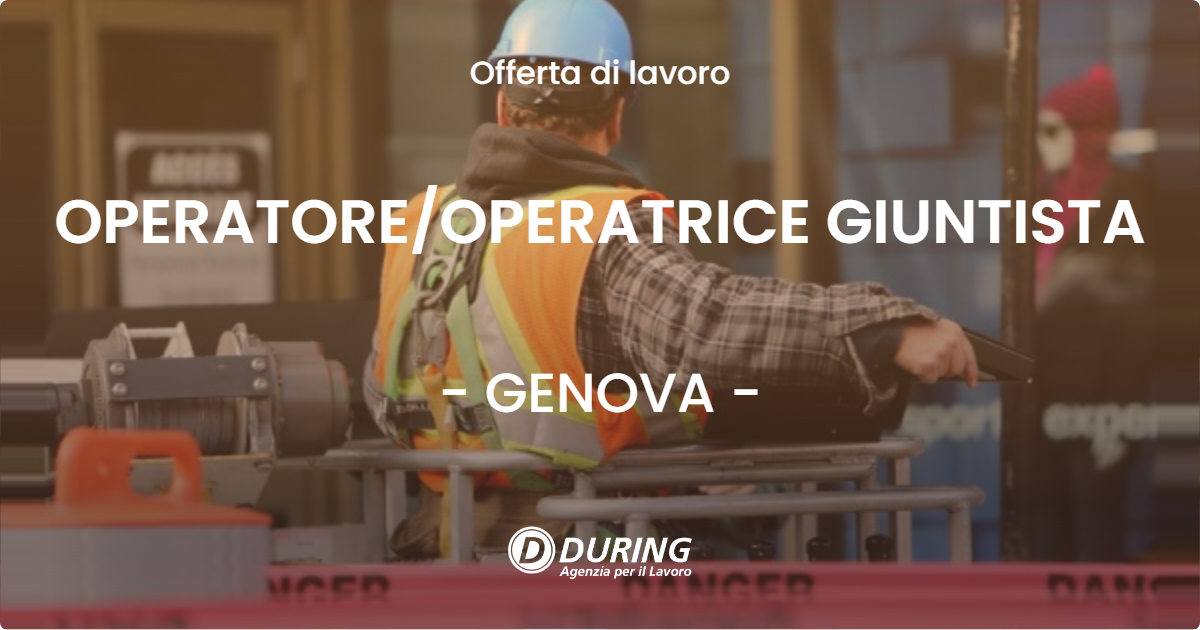 OFFERTA LAVORO - OPERATORE/OPERATRICE GIUNTISTA - GENOVA (GE)