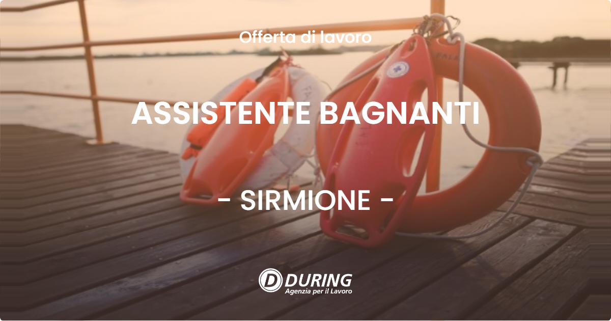 OFFERTA LAVORO - ASSISTENTE BAGNANTI - SIRMIONE (BS)