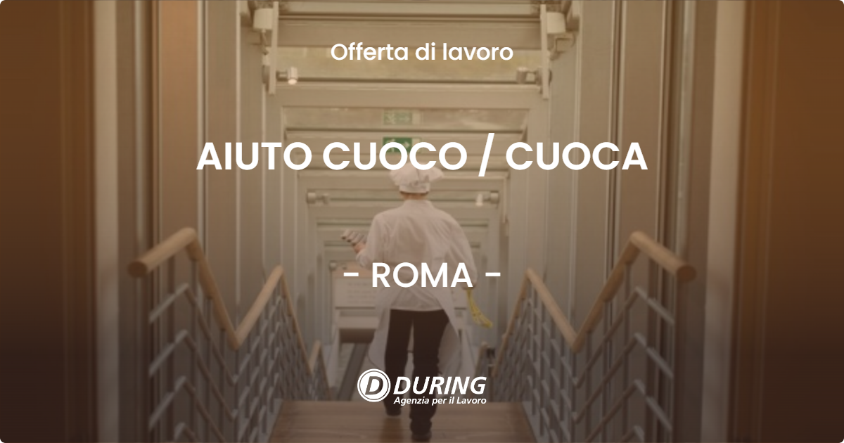 OFFERTA LAVORO - AIUTO CUOCO / CUOCA - ROMA (Roma)