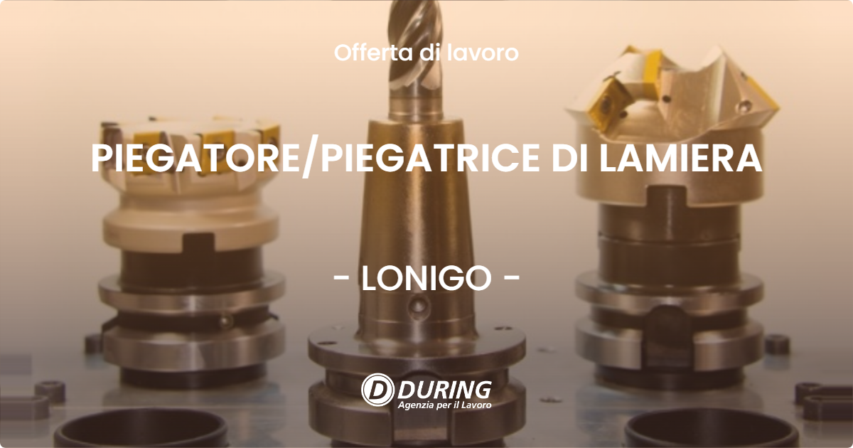 OFFERTA LAVORO - PIEGATOREPIEGATRICE DI LAMIERA - LONIGO