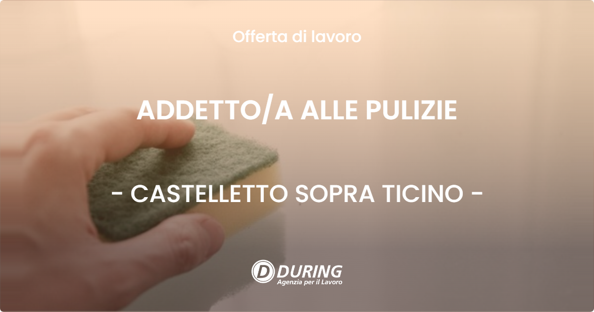 OFFERTA LAVORO - ADDETTO/A ALLE PULIZIE - CASTELLETTO SOPRA TICINO (NO)