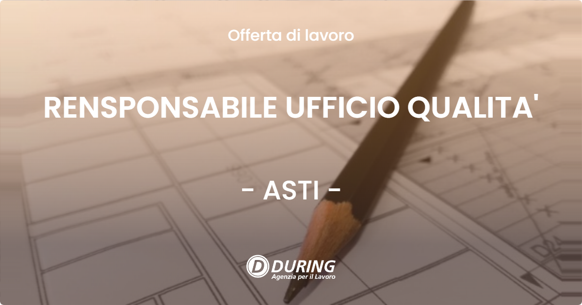 OFFERTA LAVORO - RENSPONSABILE UFFICIO QUALITA' - ASTI (AT)