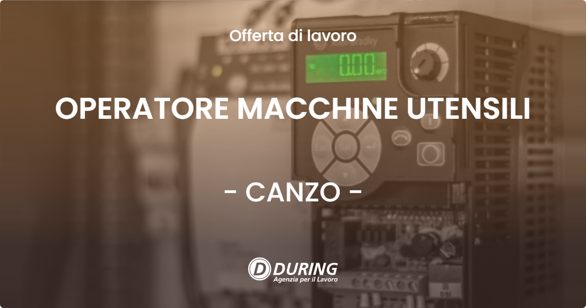 OFFERTA LAVORO - OPERATORE MACCHINE UTENSILI - CANZO (CO)