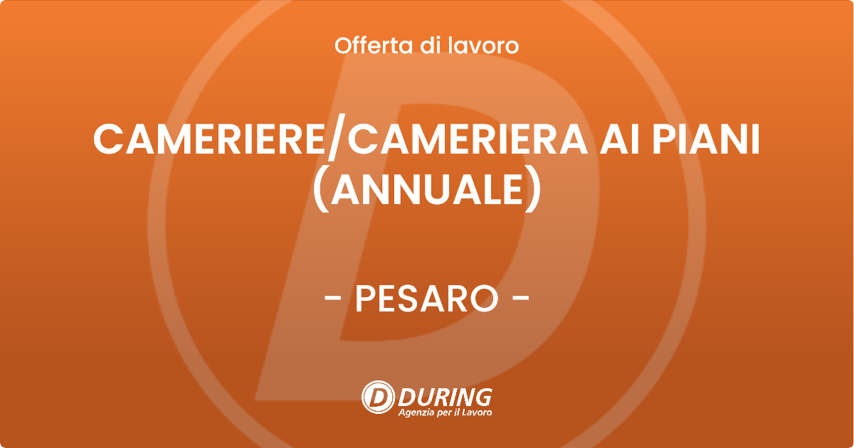 OFFERTA LAVORO - CAMERIERE/CAMERIERA AI PIANI (ANNUALE) - PESARO (PU)