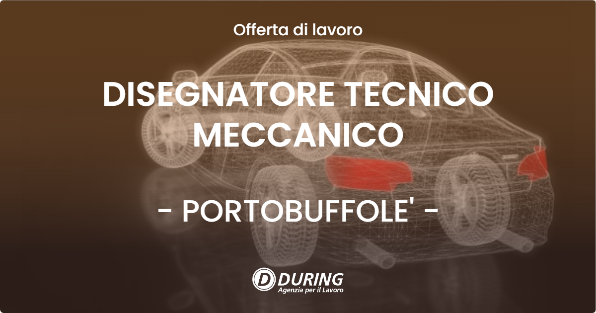 OFFERTA LAVORO - DISEGNATORE TECNICO MECCANICO - PORTOBUFFOLE' (TV)