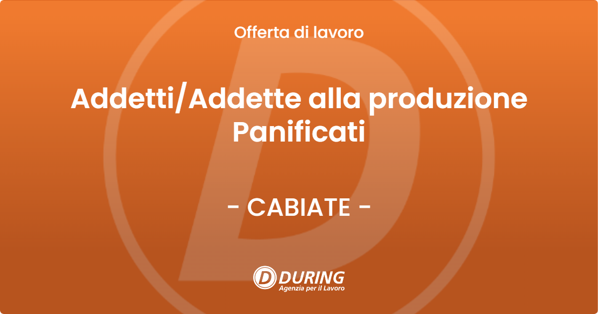 OFFERTA LAVORO - Addetti/Addette alla produzione Panificati - CABIATE (CO)
