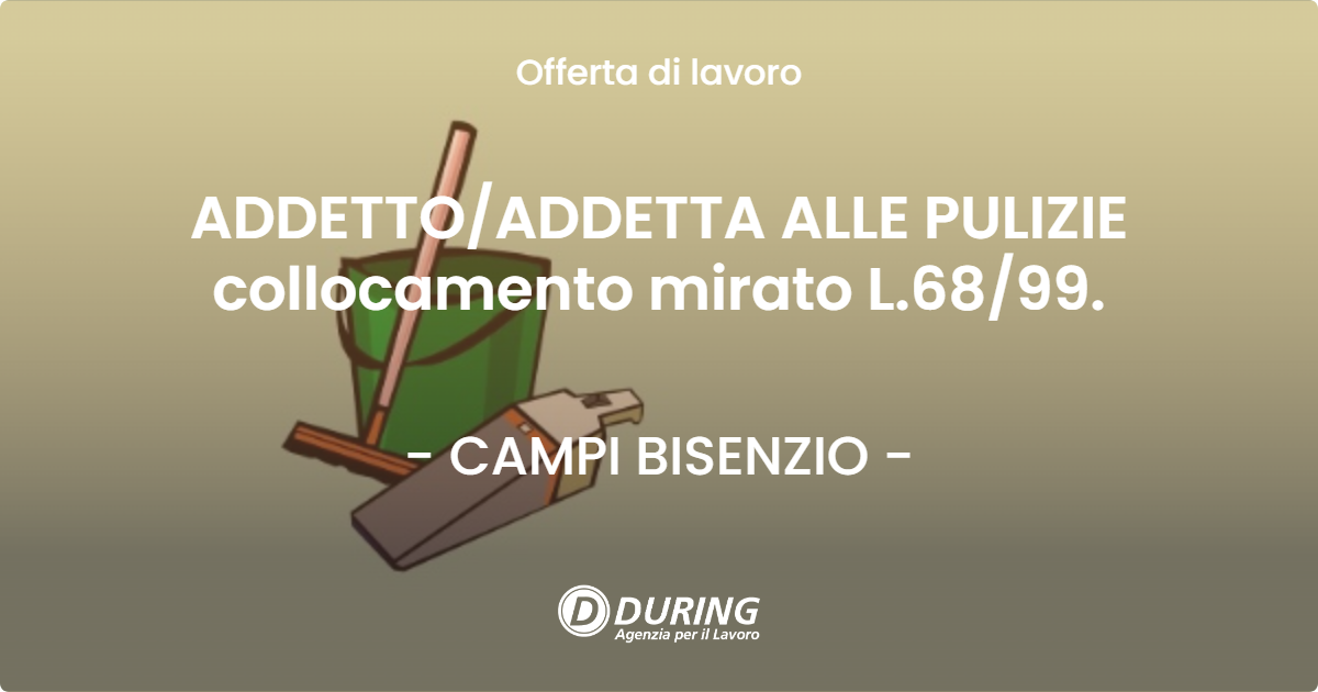 OFFERTA LAVORO - ADDETTOADDETTA ALLE PULIZIE collocamento mirato L.6899. - CAMPI BISENZIO