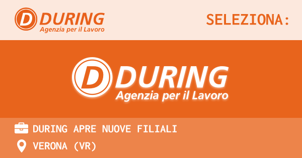 OFFERTA LAVORO - During apre nuove Filiali - VERONA (VR)