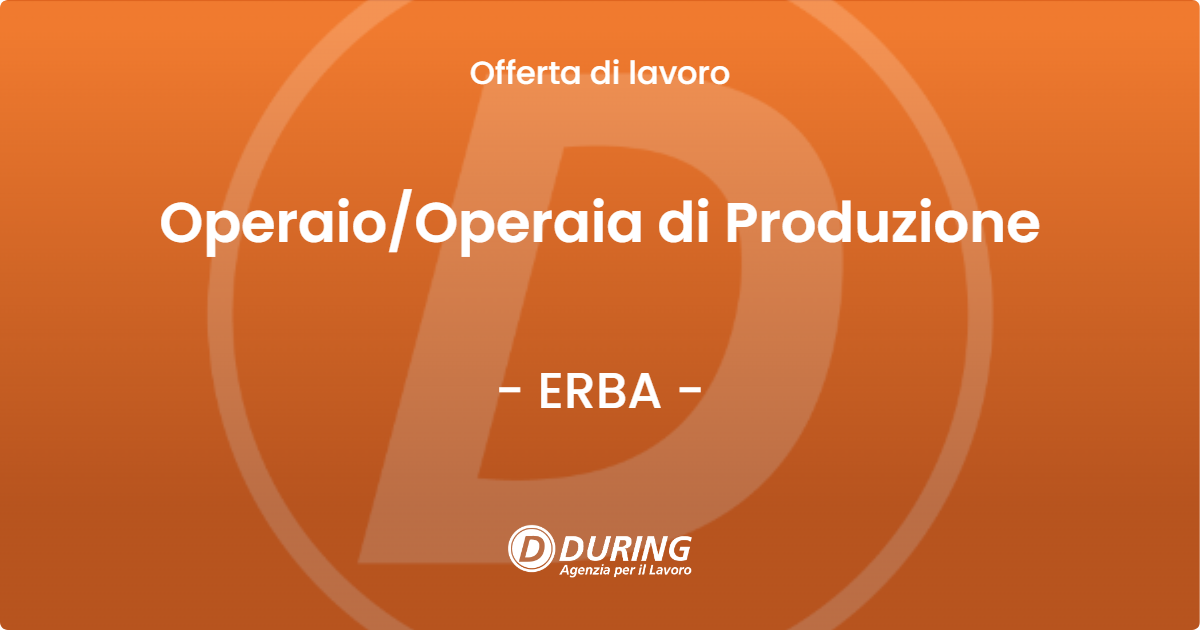 OFFERTA LAVORO - Operaio/Operaia di Produzione - ERBA (CO)