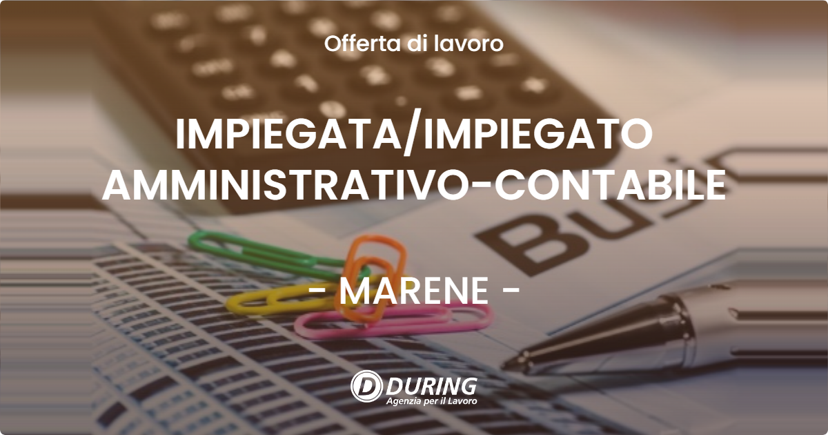 OFFERTA LAVORO - IMPIEGATAIMPIEGATO AMMINISTRATIVO-CONTABILE - MARENE