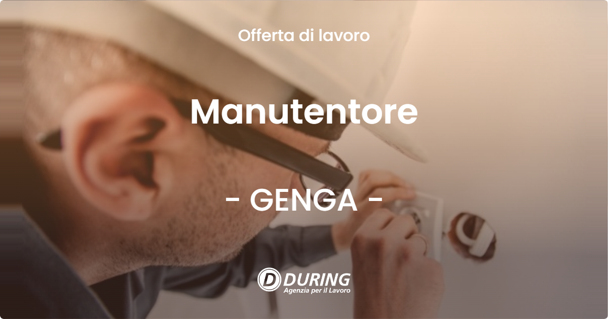 OFFERTA LAVORO - Manutentore - GENGA (AN)