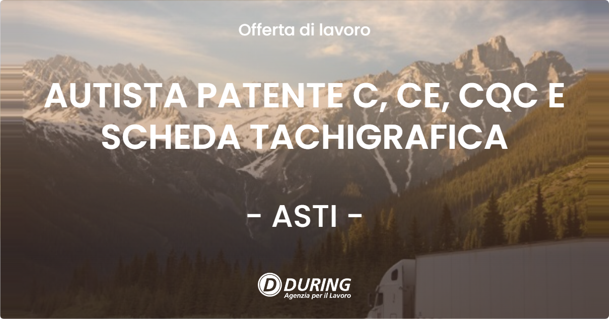 OFFERTA LAVORO - AUTISTA PATENTE C, CE, CQC E SCHEDA TACHIGRAFICA - ASTI (AT)