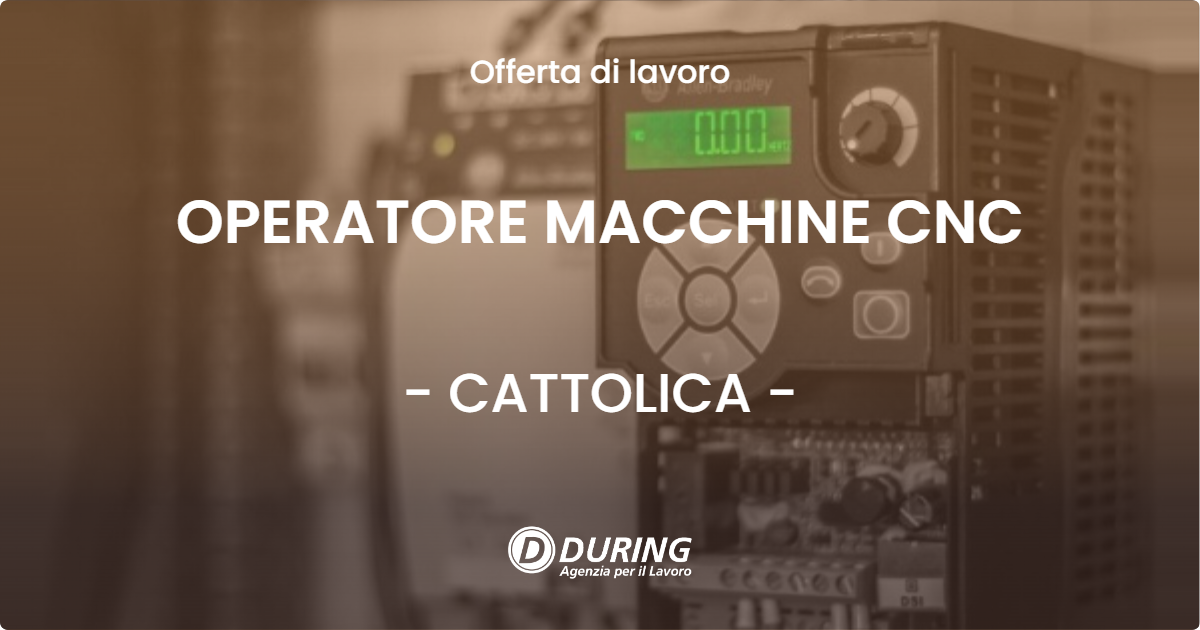 OFFERTA LAVORO - OPERATORE MACCHINE CNC - CATTOLICA