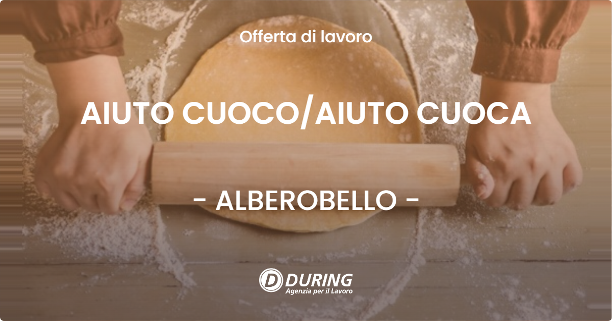 OFFERTA LAVORO - AIUTO CUOCO/AIUTO CUOCA - ALBEROBELLO (BA)