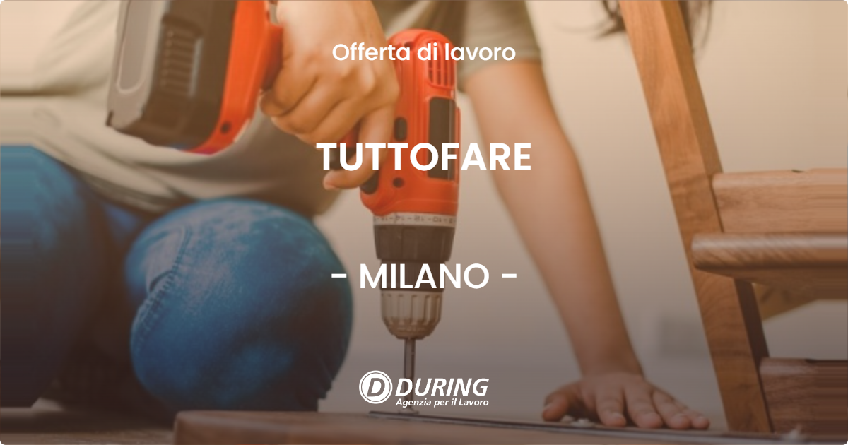 OFFERTA LAVORO - TUTTOFARE - MILANO