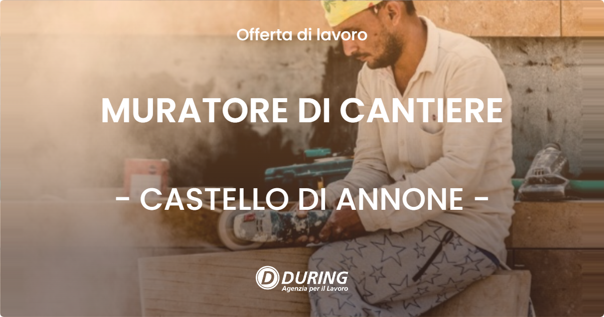 OFFERTA LAVORO - MURATORE DI CANTIERE - CASTELLO DI ANNONE (AT)