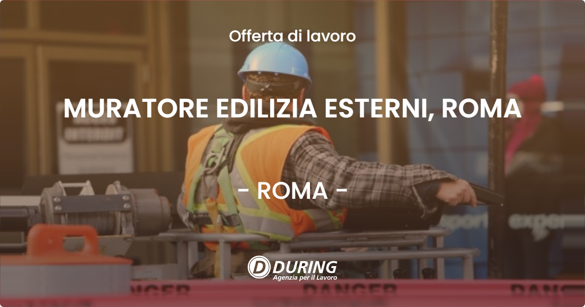 OFFERTA LAVORO - MURATORE EDILIZIA ESTERNI, ROMA - ROMA
