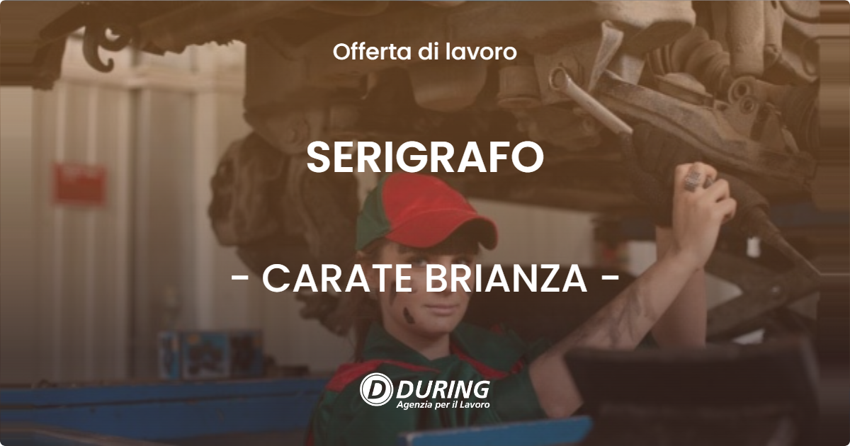 OFFERTA LAVORO - SERIGRAFO - CARATE BRIANZA