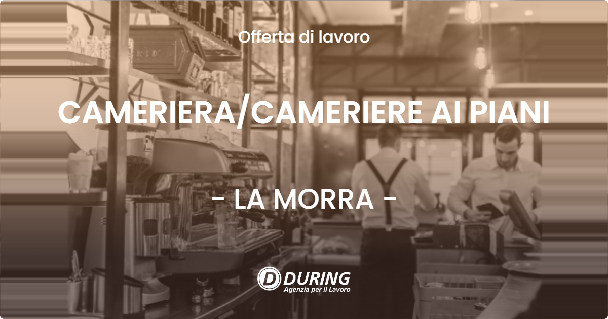 OFFERTA LAVORO - CAMERIERA/CAMERIERE AI PIANI - LA MORRA (CN)