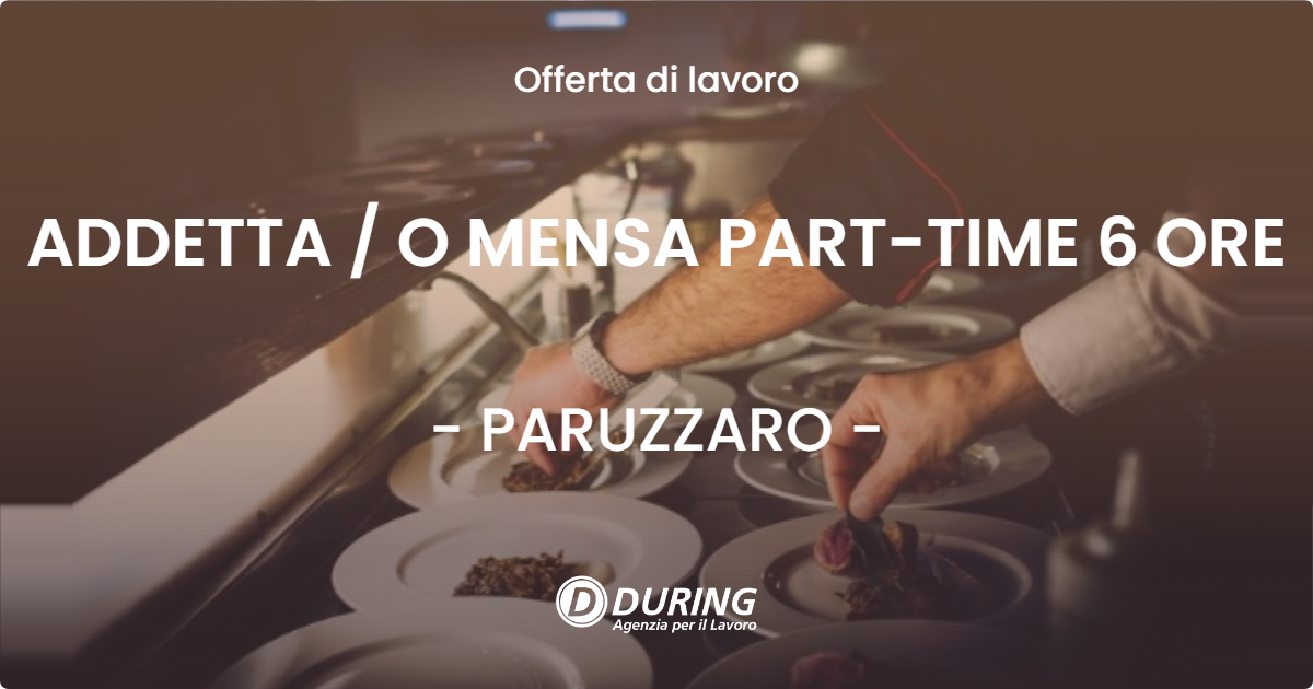 OFFERTA LAVORO - ADDETTA / O MENSA PART-TIME 6 ORE - PARUZZARO (VB)