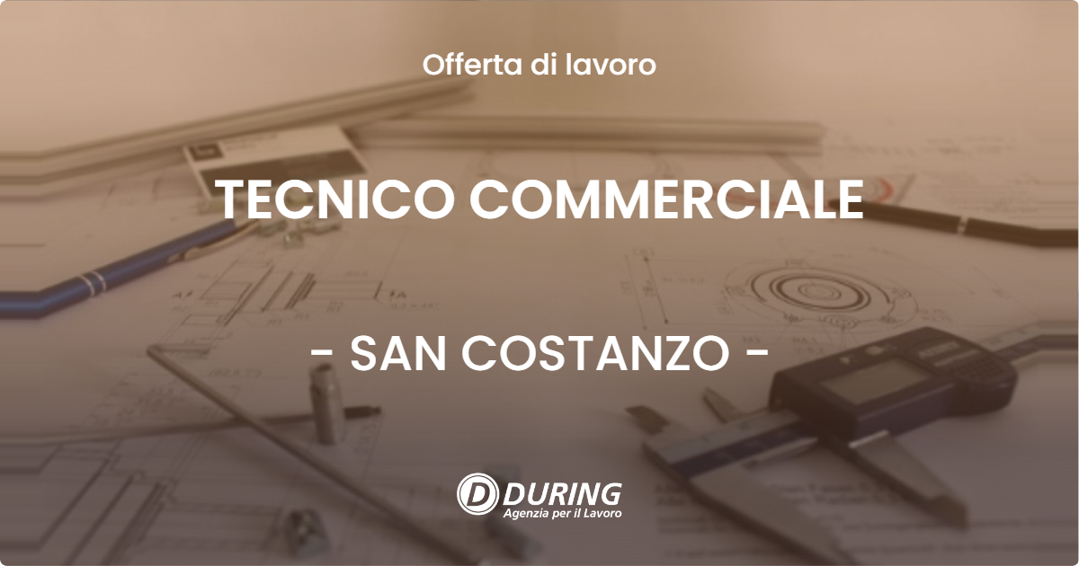 OFFERTA LAVORO - TECNICO COMMERCIALE - SAN COSTANZO (PU)