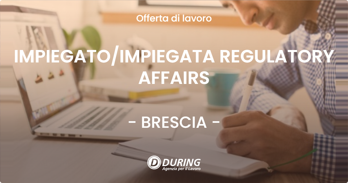 OFFERTA LAVORO - IMPIEGATOIMPIEGATA REGULATORY AFFAIRS - BRESCIA