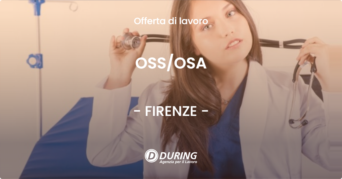 OFFERTA LAVORO - OSS/OSA - FIRENZE (FI)