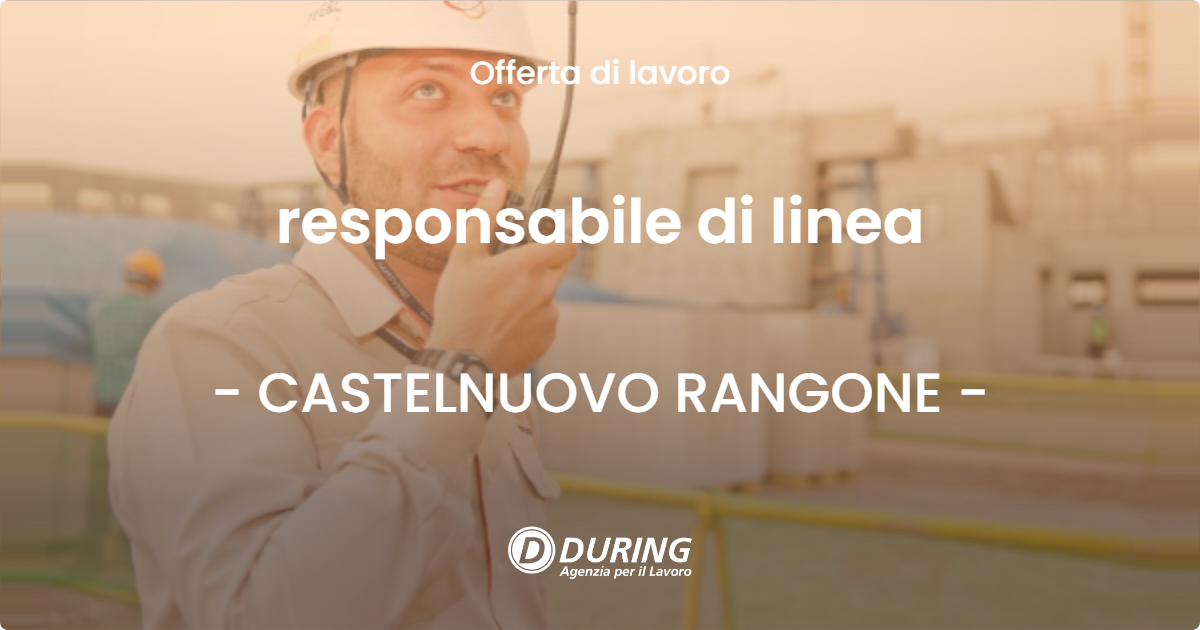 OFFERTA LAVORO - responsabile di linea - CASTELNUOVO RANGONE (MO)