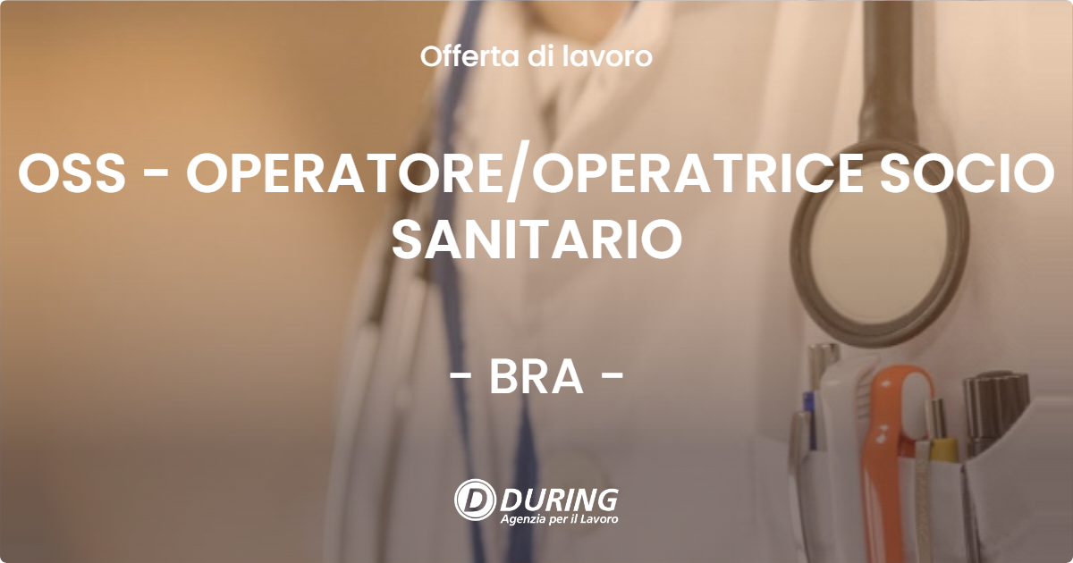 OFFERTA LAVORO - OSS - OPERATORE/OPERATRICE SOCIO SANITARIO - BRA (CN)