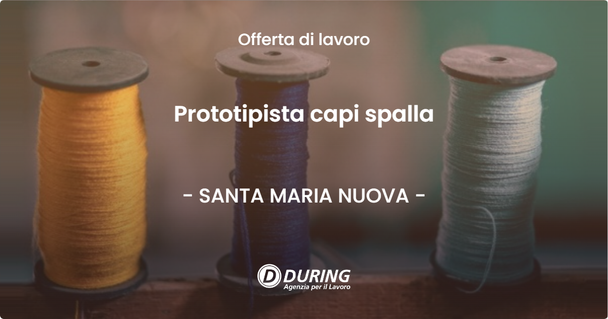 OFFERTA LAVORO - Prototipista capi spalla - SANTA MARIA NUOVA (AN)