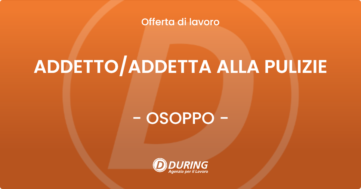 OFFERTA LAVORO - ADDETTOADDETTA ALLA PULIZIE - OSOPPO