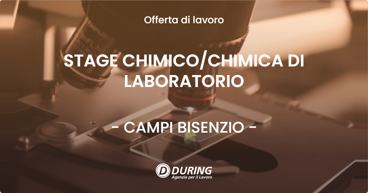 OFFERTA LAVORO - STAGE CHIMICOCHIMICA DI LABORATORIO - CAMPI BISENZIO