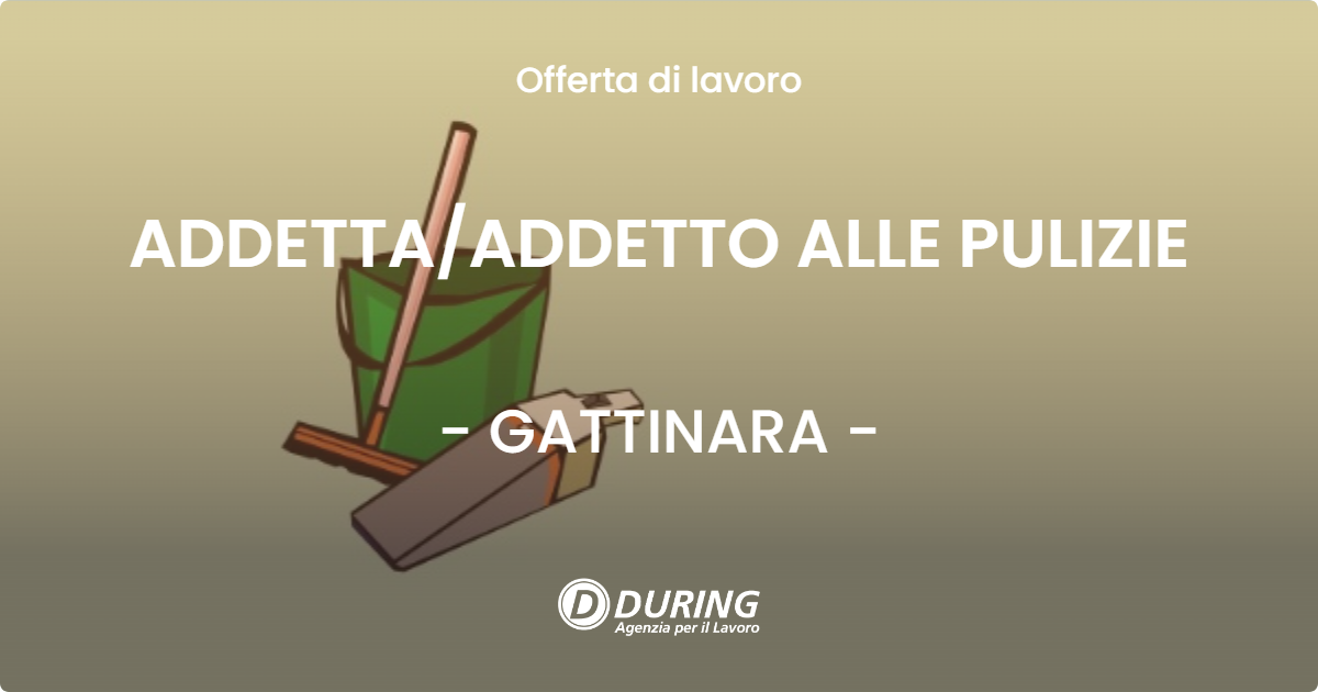 OFFERTA LAVORO - ADDETTA/ADDETTO ALLE PULIZIE - GATTINARA (VC)