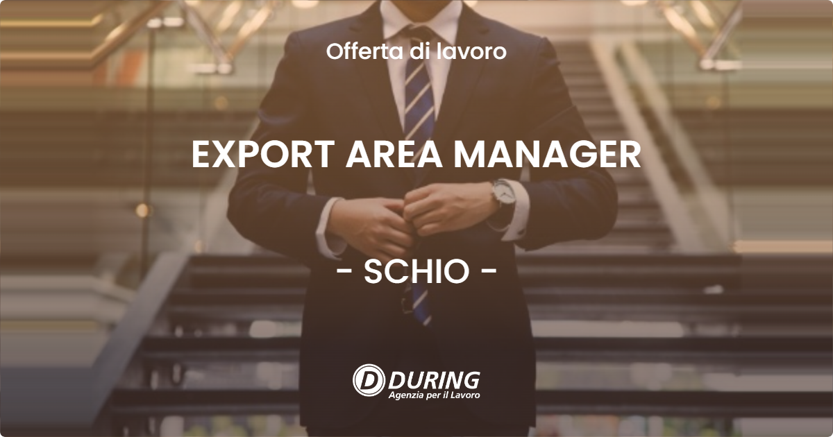 OFFERTA LAVORO - EXPORT AREA MANAGER - SCHIO