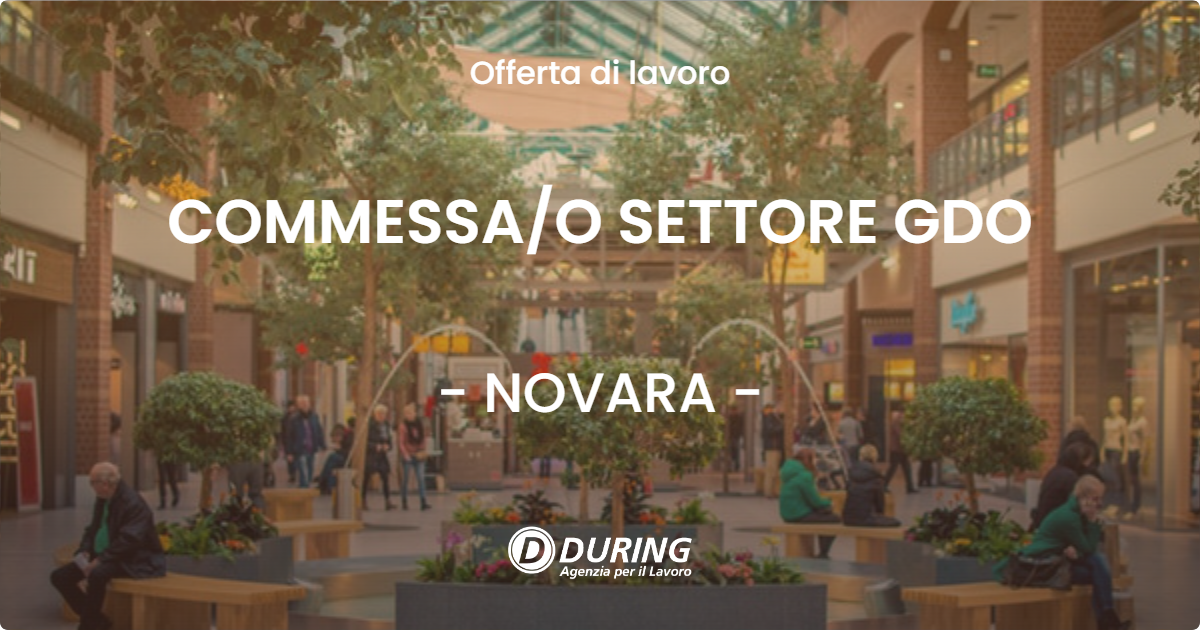 OFFERTA LAVORO - COMMESSA/O SETTORE GDO - NOVARA (NO)
