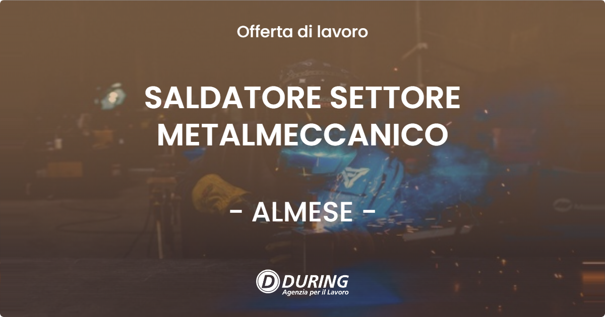 OFFERTA LAVORO - SALDATORE SETTORE METALMECCANICO - ALMESE (TO)