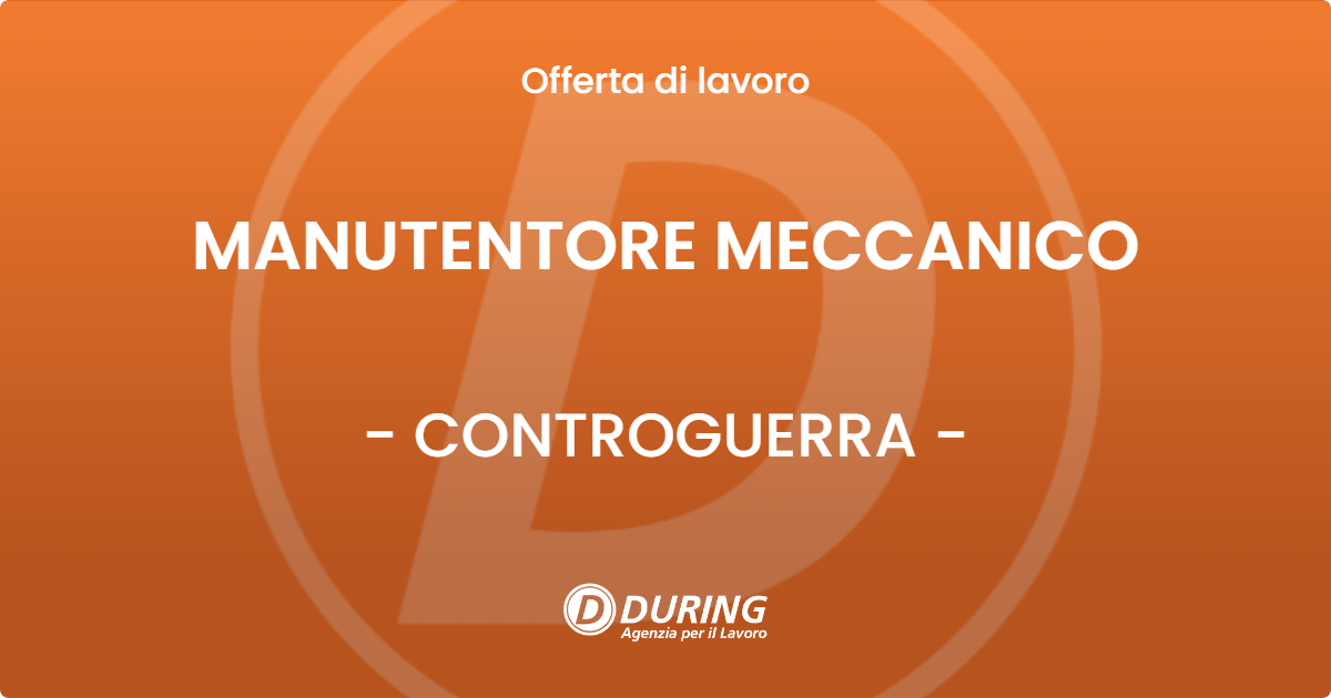 OFFERTA LAVORO - MANUTENTORE MECCANICO - CONTROGUERRA (TE)