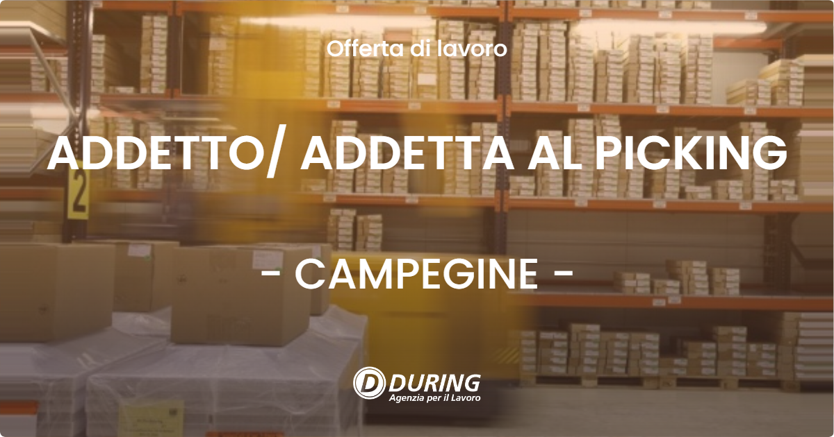 OFFERTA LAVORO - ADDETTO/ ADDETTA AL PICKING - CAMPEGINE (RE)
