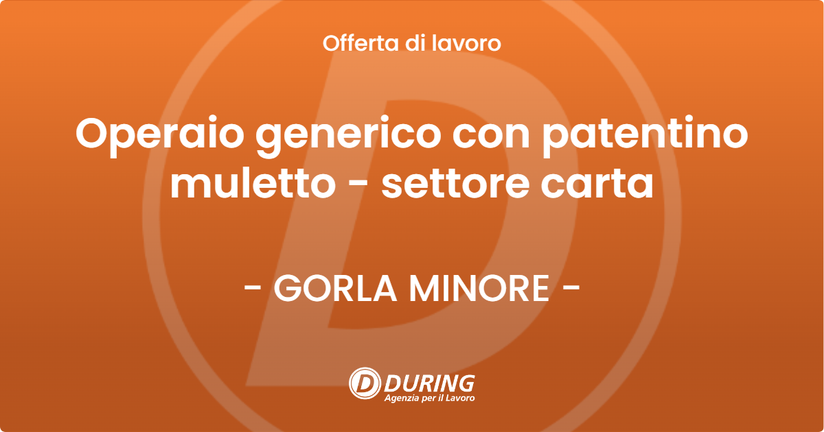OFFERTA LAVORO - Operaio generico con patentino muletto - settore carta - GORLA MINORE (VA)