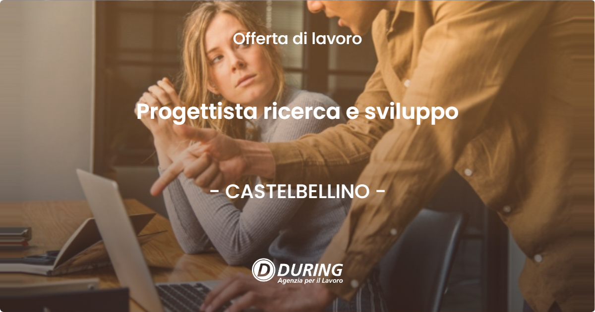 OFFERTA LAVORO - Progettista ricerca e sviluppo - CASTELBELLINO (AN)
