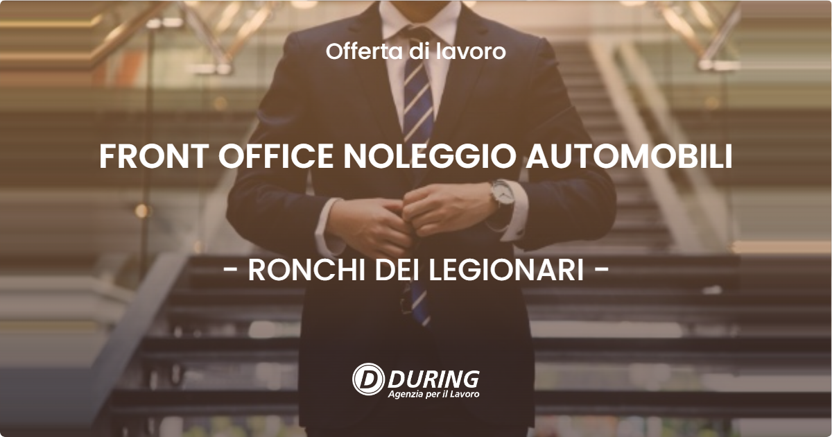 OFFERTA LAVORO - FRONT OFFICE NOLEGGIO AUTOMOBILI - RONCHI DEI LEGIONARI (GO)