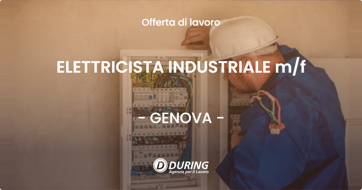 OFFERTA LAVORO - ELETTRICISTA INDUSTRIALE mf - GENOVA