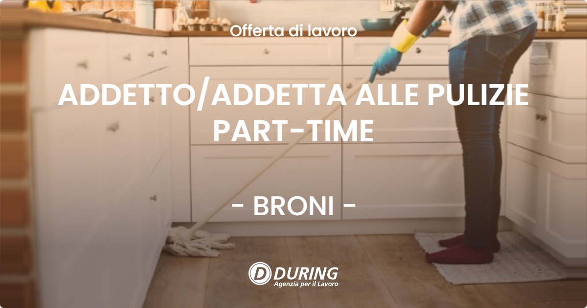 OFFERTA LAVORO - ADDETTO/ADDETTA ALLE PULIZIE PART-TIME - BRONI (PV)